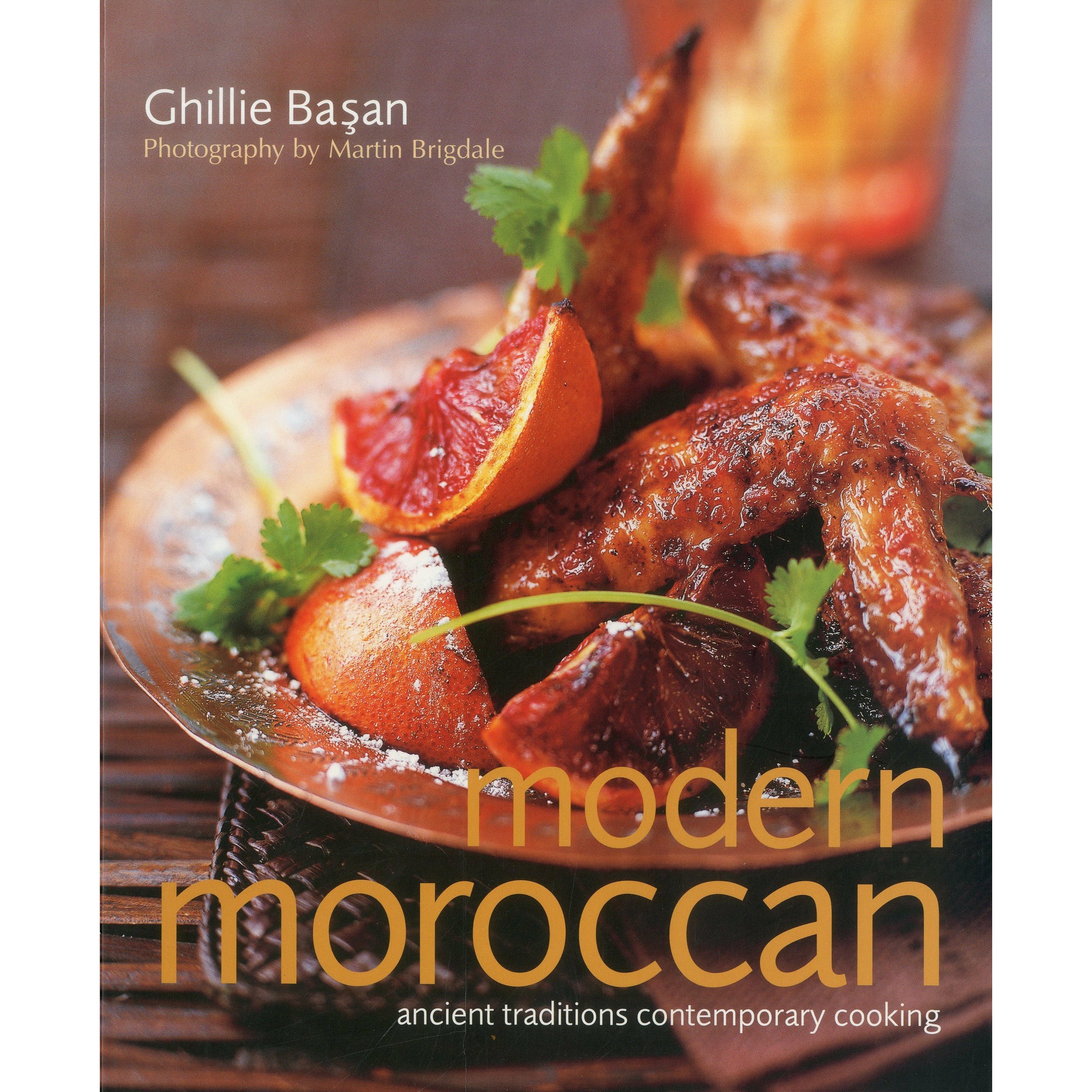 Modern Moroccan: Ancient Traditions, Contemporary Cooking Paperback – November 16, 2011